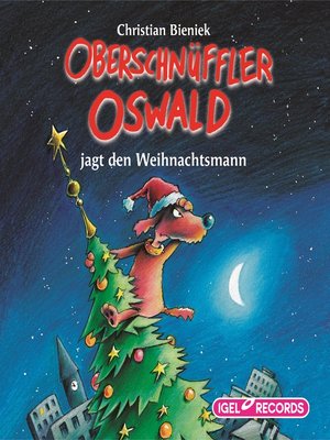 cover image of Oberschnüffler Oswald jagt den Weihnachtsmann